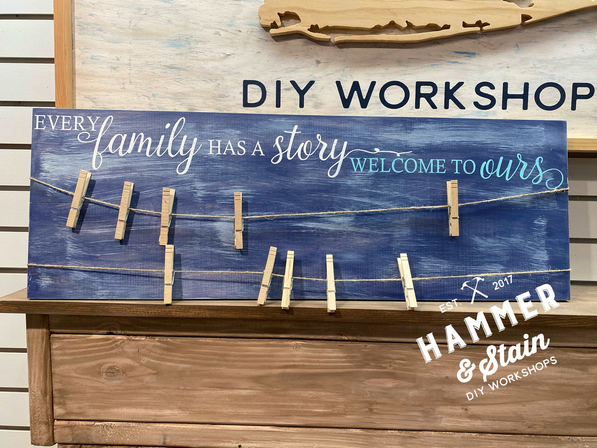 Every Family Has A Story Brag Board | Hammer & Stain Long Island