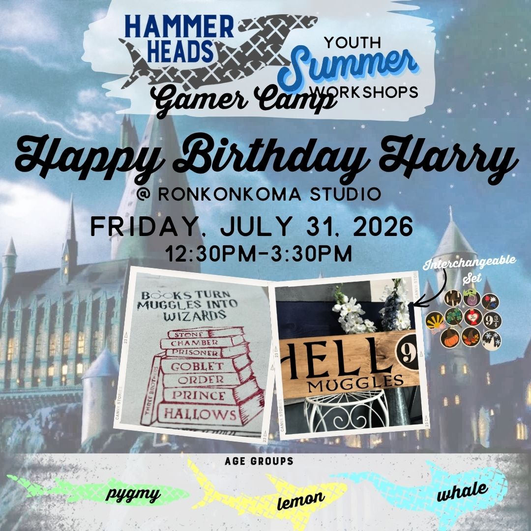 07/31/26 12:30pm-3:30pm Hammer Heads Youth: Happy Birthday Harry
