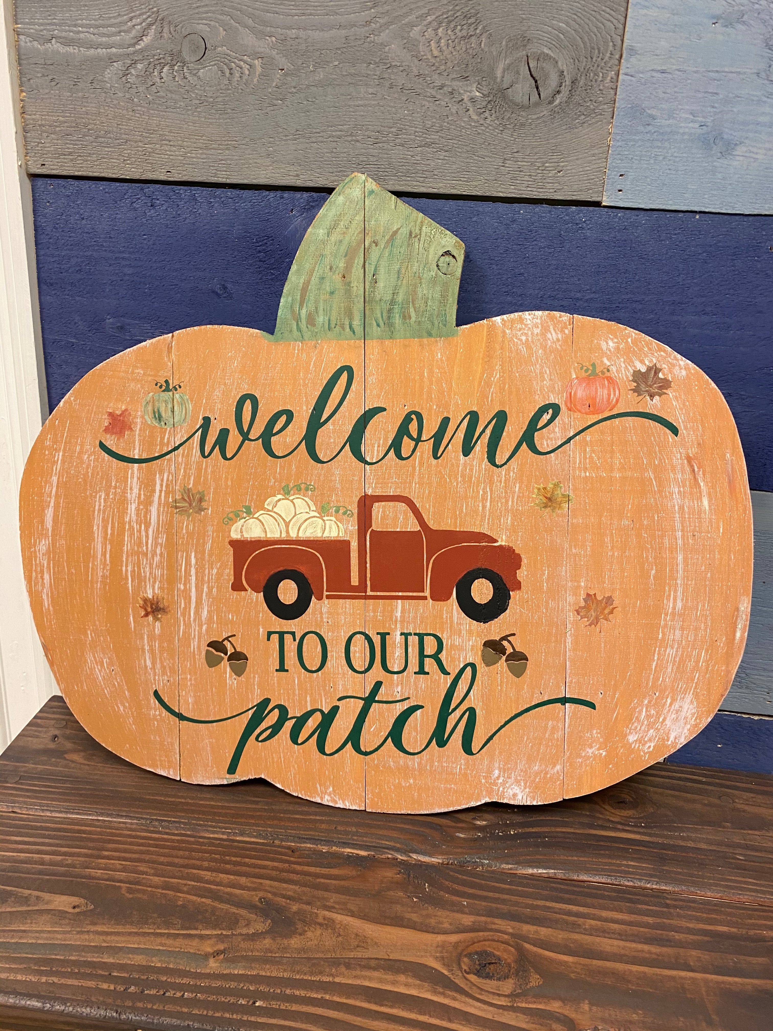 Welcome To Our Patch Pumpkin Sign