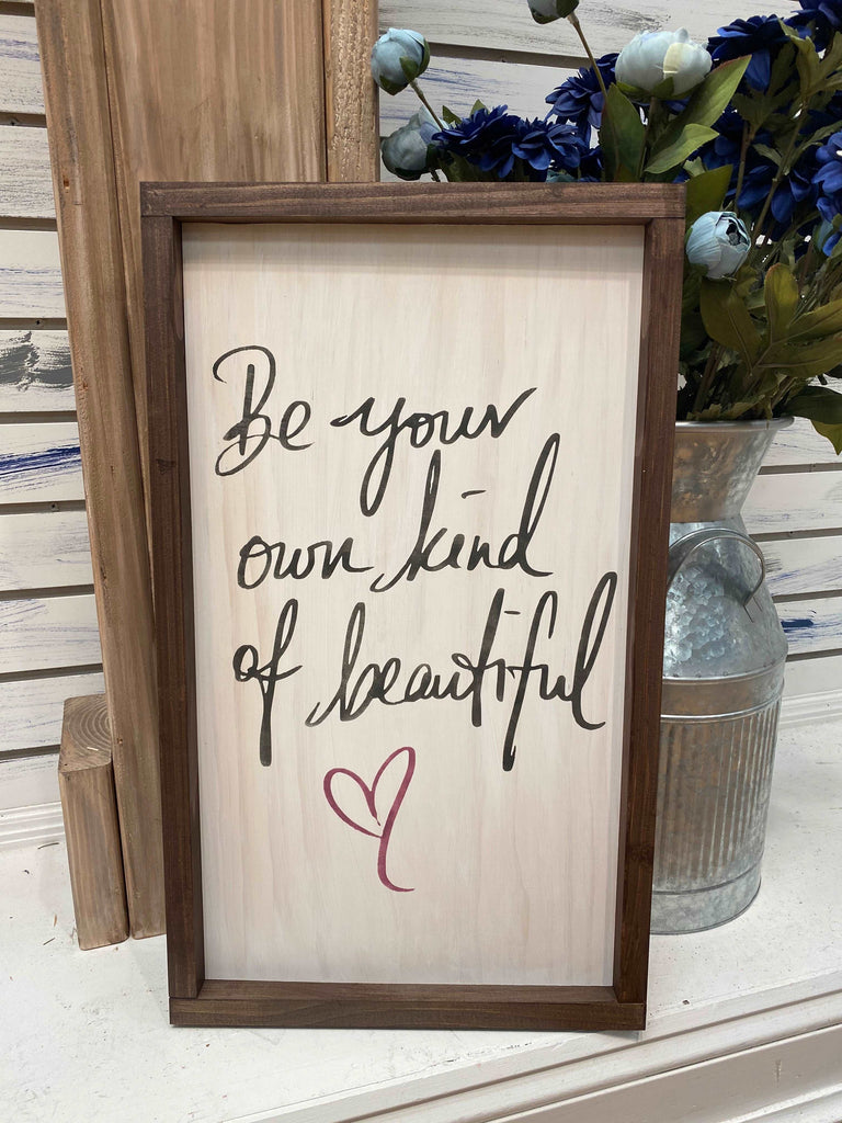 Be Your Own Kind Of Beautiful Framed Sign