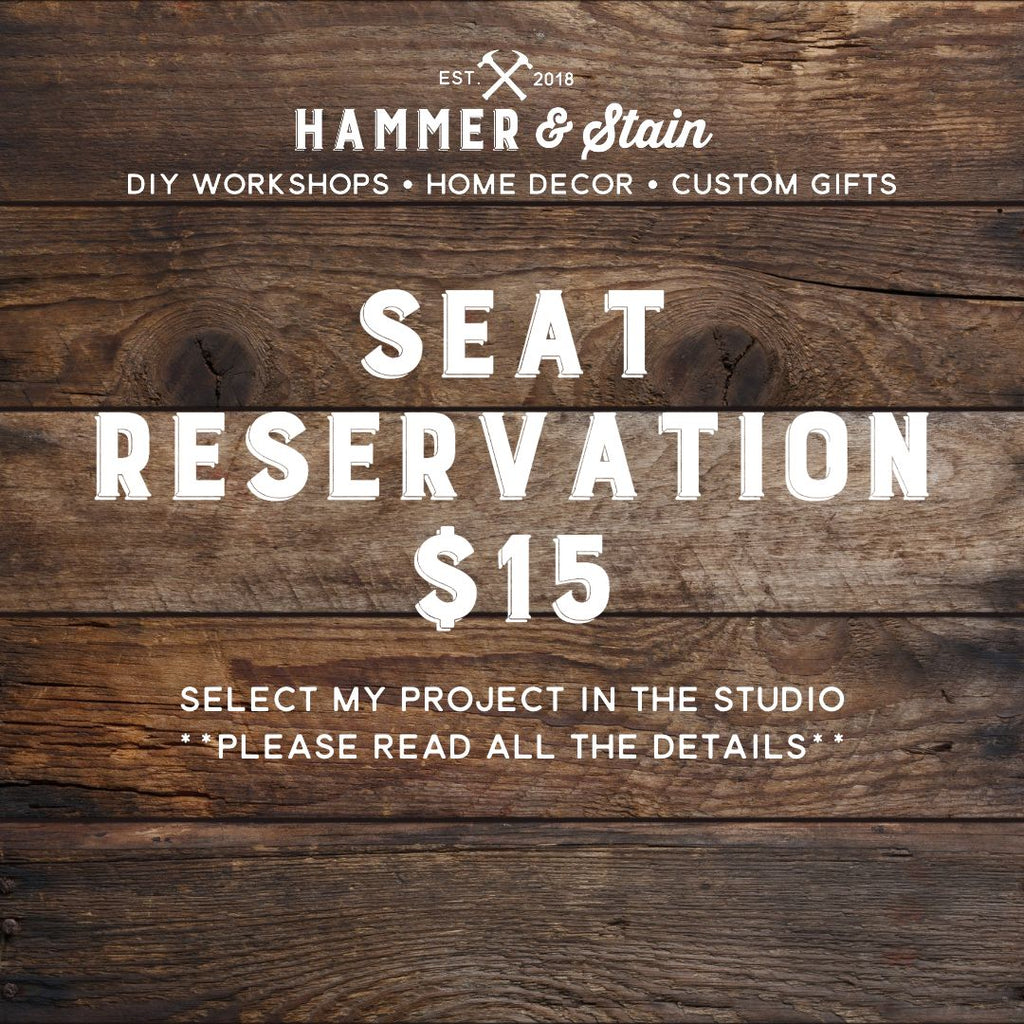 Seat Reservation (will choose my project when I arrive from pre-cut options)