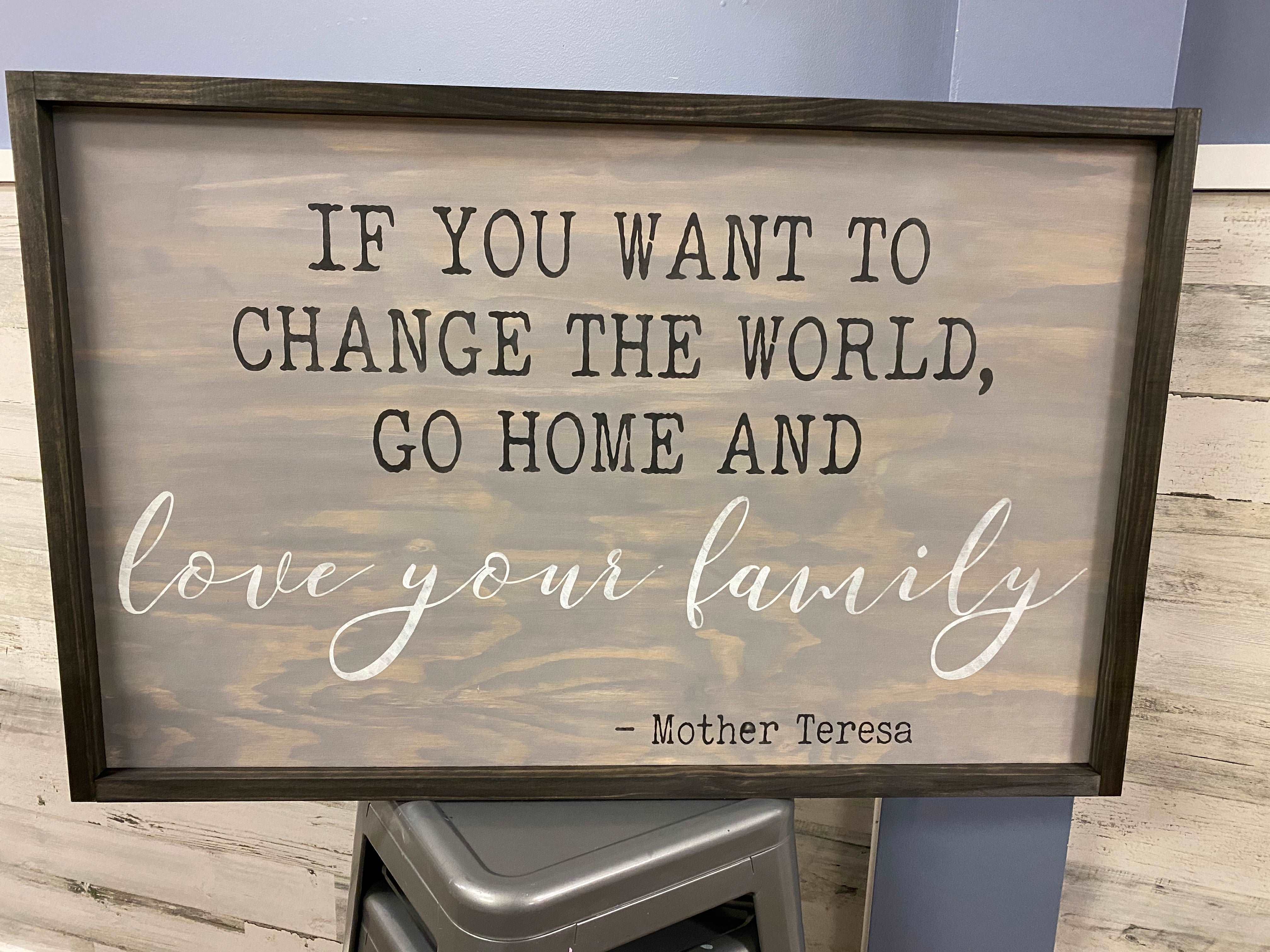 If You Want To Change The World Framed Sign