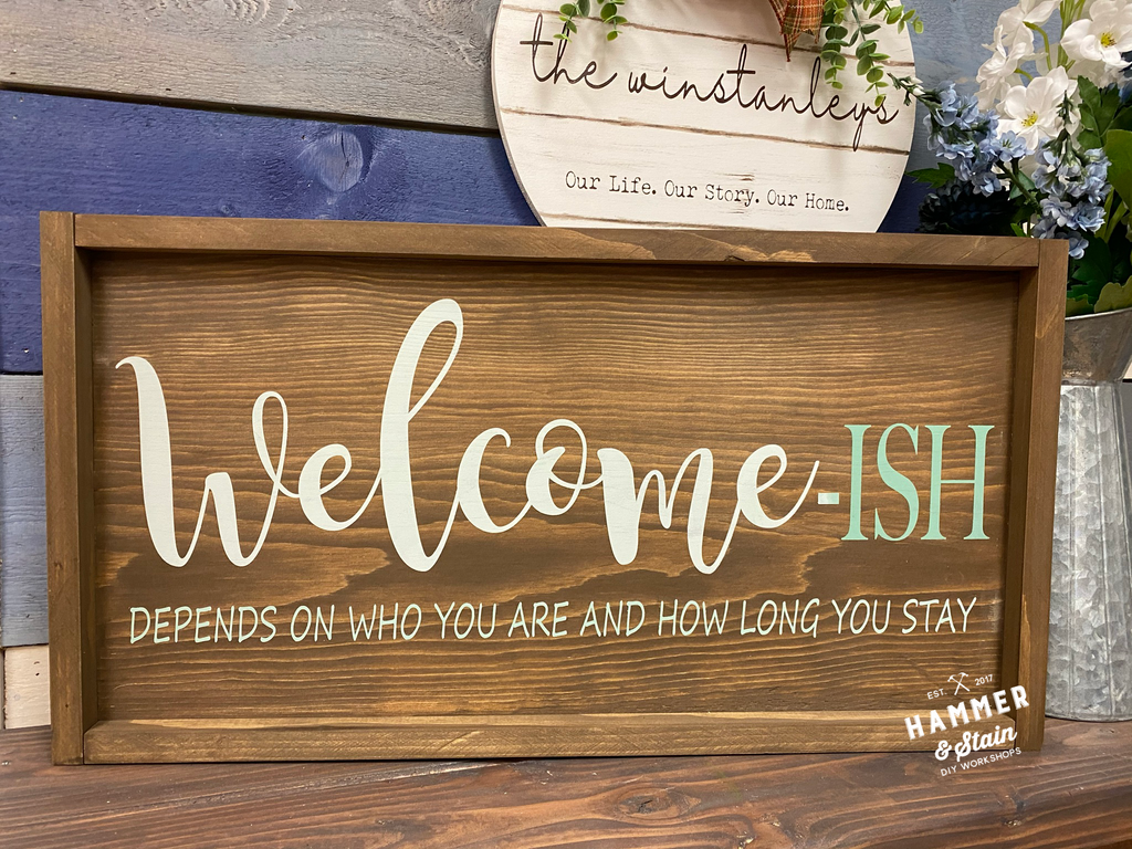 Welcome-Ish Framed Sign