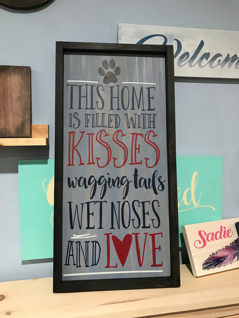 This Home Is Filled With Framed Sign