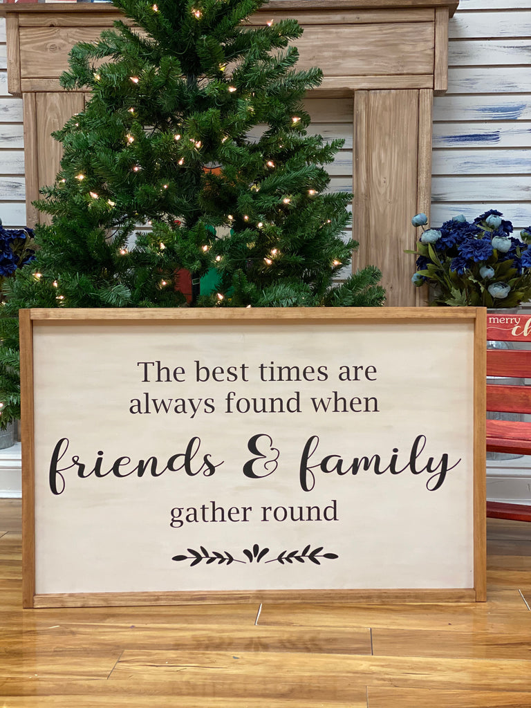 The Best Times Are Aways Found Framed Sign