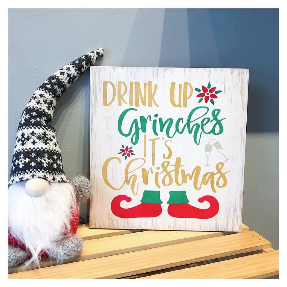 Drink Up Grinches Gallery Sign